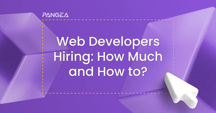Hire Web Developers: The Comprehensive Cost & Process Guide